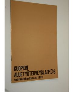 käytetty teos Kuopion aluetyöterveyslaitos toimintakertomus 1978