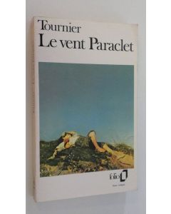 Kirjailijan Michel Tournier käytetty kirja Le vent Paraclet