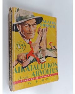 Kirjailijan Agatha Christie käytetty kirja Aikataulukon arvoitus
