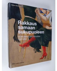 käytetty kirja Rakkaus samaan sukupuoleen : homoseksuaalisuuden historia