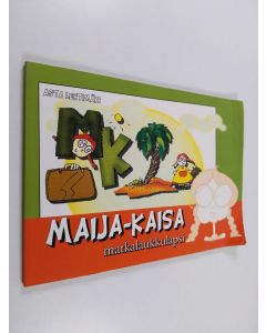 Kirjailijan Asta Lehtimäki käytetty kirja Maija-Kaisa : matkalaukkulapsi