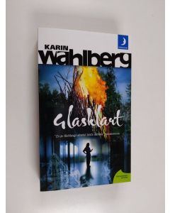 Kirjailijan Karin Wahlberg käytetty kirja Glasklart : kriminalroman