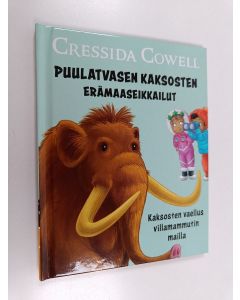 Kirjailijan Cressida Cowell käytetty kirja Puulatvasten kaksosten erämaaseikkailut 5 : Kaksosten vaellus villamammutin mailla