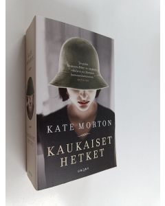 Kirjailijan Kate Morton käytetty kirja Kaukaiset hetket