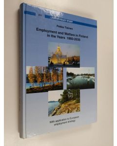 Kirjailijan Pekka Tiainen käytetty kirja Employment and welfare in Finland in the years 1860-2030 : with applications to European employment strategy