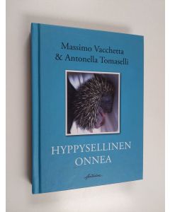 Kirjailijan Massimo Vacchetta & Antonella Tomaselli käytetty kirja Hyppysellinen onnea