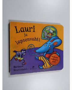 Kirjailijan Barbara Nascimbeni käytetty kirja Lauri ja lapsenvahti