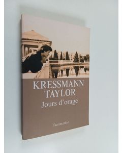 Kirjailijan Kathrine Kressmann Taylor käytetty kirja Jours d'orage