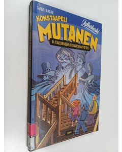Kirjailijan Tapani Bagge käytetty kirja Konstaapeli Mutanen ja kadonneen kirjaston arvoitus