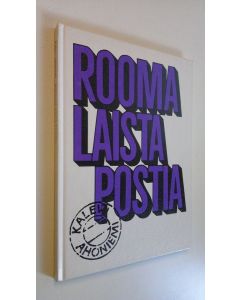 Kirjailijan Kalevi Ahoniemi käytetty kirja Roomalaista postia