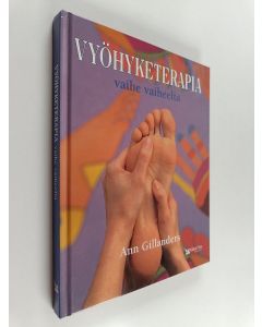 Kirjailijan Ann Gillanders käytetty kirja Vyöhyketerapia vaihe vaiheelta