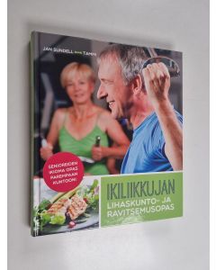 Kirjailijan Jan Sundell käytetty kirja Ikiliikkujan lihaskunto- ja ravitsemusopas
