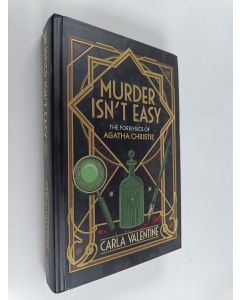 Kirjailijan Carla Valentine käytetty kirja Murder isn't easy : the forensics of Agatha Christie