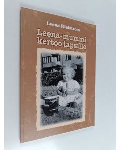 Kirjailijan Leena Klefström käytetty kirja Leena-mummi kertoo lapsille