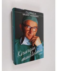 Kirjailijan Maarit Huovinen & Olli Kivioja käytetty kirja Kirurgin muistelmia