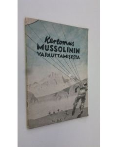 uusi teos Kertomus Mussolinin vapauttamisesta