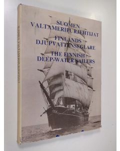 käytetty kirja Suomen valtameripurjehtijat = Finlands djupvattenseglare = The Finnish deep-water sailers