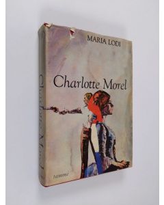 Kirjailijan Maria Lodi käytetty kirja Charlotte Morel