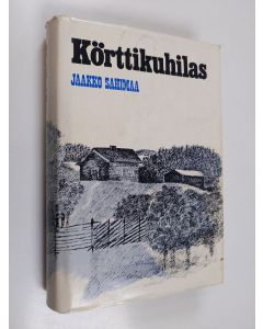 Kirjailijan Jaakko Sahimaa käytetty kirja Körttikuhilas