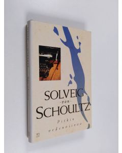 Kirjailijan Solveig von Schoultz käytetty kirja Pitkin vedenviivaa
