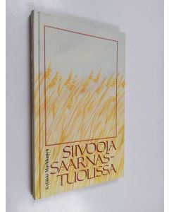 Kirjailijan Kyllikki Markkanen käytetty kirja Siivooja saarnastuolissa