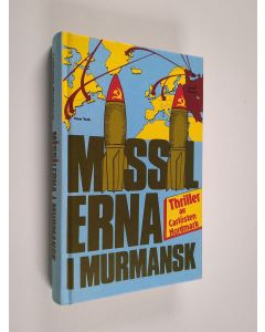 Kirjailijan Carlösten Nordmark käytetty kirja Missilerna i Murmansk
