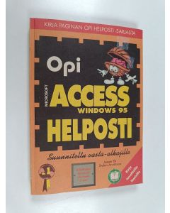 Kirjailijan Stefan Arvidsson käytetty kirja Opi Microsoft Access Windows 95 helposti