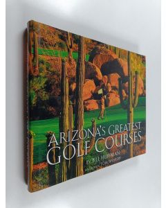 Kirjailijan Bill Huffman käytetty kirja Arizona's Greatest Golf Courses