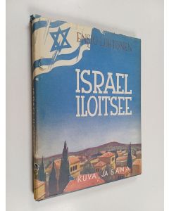 Kirjailijan Ensio Lehtonen käytetty kirja Israel iloitsee : täyttyneitä ennustuksia uudessa Israelissa