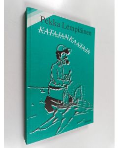 Kirjailijan Pekka Lempiäinen käytetty kirja Katajankaataja