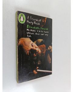 Kirjailijan Elizabeth Fenwick käytetty kirja A Friend of Mary Rose