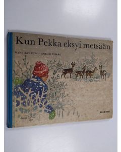 Kirjailijan Hans Peterson käytetty kirja Kun Pekka eksyi metsään
