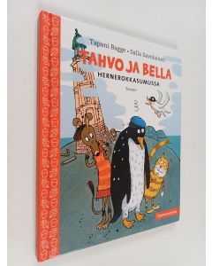 Kirjailijan Tapani Bagge käytetty kirja Tahvo ja Bella hernerokkasumussa