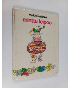 Kirjailijan Maikki Harjanne käytetty kirja Minttu leipoo