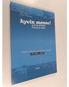 Kirjailijan Satu Heikkilä & Pirkko Majakangas käytetty kirja Hyvin menee! : suomea aikuisille : Finnish for adults : Finnish-English and English-Finnish vocabularies