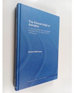 Kirjailijan James Mallinson käytetty kirja The Khecarīvidyā of Ādinātha : a critical edition and annotated translation of an early text of hathayoga