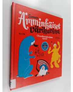 Kirjailijan Tuomas Kärkkäinen käytetty kirja Suomen ämminkäiset värikuvina