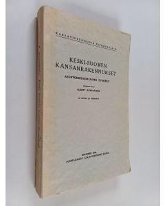 Kirjailijan Albert Hämäläinen käytetty kirja Keski-Suomen kansanrakennukset : asuntohistoriallinen tutkimus