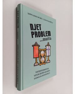 Kirjailijan Seppo Koivupuro käytetty kirja Njet problem ...mutta - Yhteistoimintaa venäläisten kanssa Saimaan kanavalla