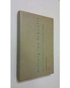 Kirjailijan Solveig von Schoultz käytetty kirja Puitten takaa kuulee meren : valitut runot 1940-1989 (UUDENVEROINEN)