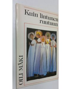Kirjailijan Oili Mäki käytetty kirja Kuin lintunen ruutuun (signeerattu) : runoja