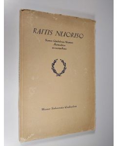 käytetty kirja Raitis nuoriso : Suomen opiskelevan nuorison raittiusliiton 25-vuotisjulkaisu