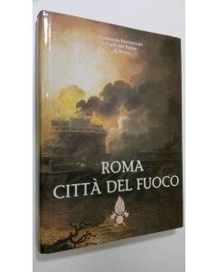 käytetty kirja Roma Citta Del Fuoco