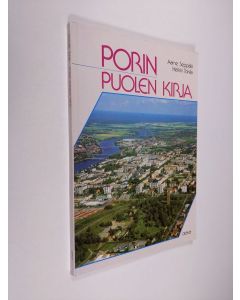 Kirjailijan Aarne Seppälä käytetty kirja Porin puolen kirja : lukemisto ja kotiseutuopin oppikirja peruskoulun ala-asteen 3.-6. luokille