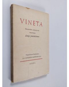 Kirjailijan Lempi Jääskeläinen käytetty kirja Vineta : historiallisia miniatyyrejä : Viipurilaisen osakunnan 300-vuotisjuhliin maaliskuussa 1953