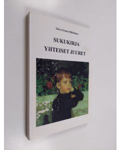 Kirjailijan Toivo Ernest Häkkinen käytetty kirja Sukukirja : yhteiset juuret