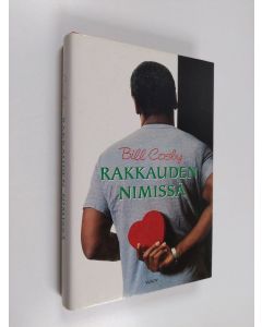 Kirjailijan Bill Cosby käytetty kirja Rakkauden nimissä