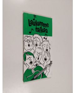 käytetty kirja Laulumme raikaa
