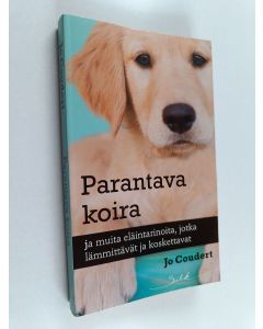 Kirjailijan Jo Coudert käytetty kirja Parantava koira ja muita eläintarinoita
