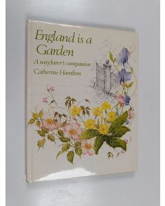 Kirjailijan Catherine Hamilton käytetty kirja England is a Garden